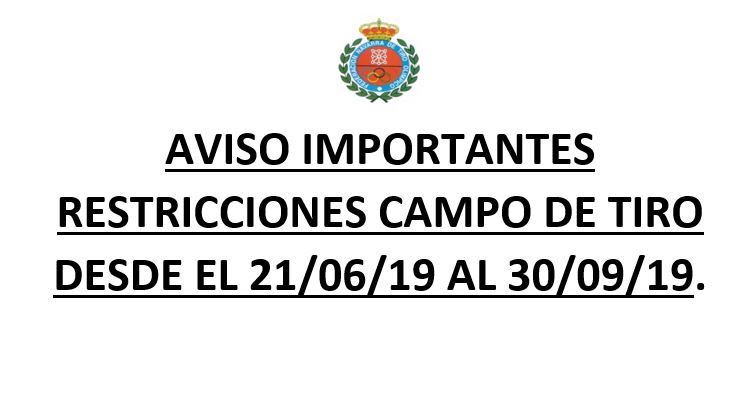 AVISO DE RESTRICCIONES EN EL CAMPO DESDE EL 21/06/2019  HASTA EL 30/09/2019.
